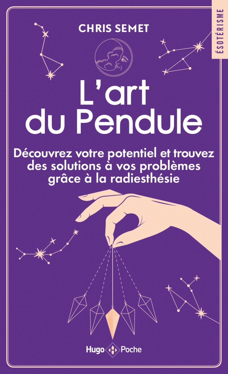 L'Art du pendule - Chris Semet - HUGO POCHE