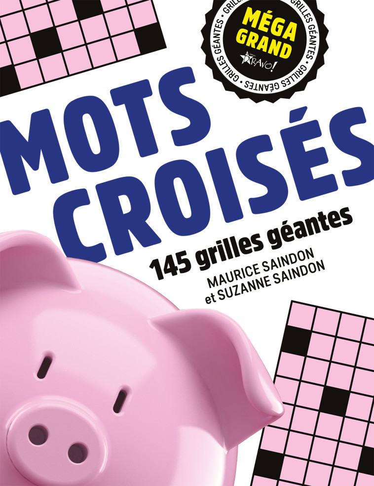 Méga grand - Mots croisés - Maurice et Suzanne Saindon - BRAVO