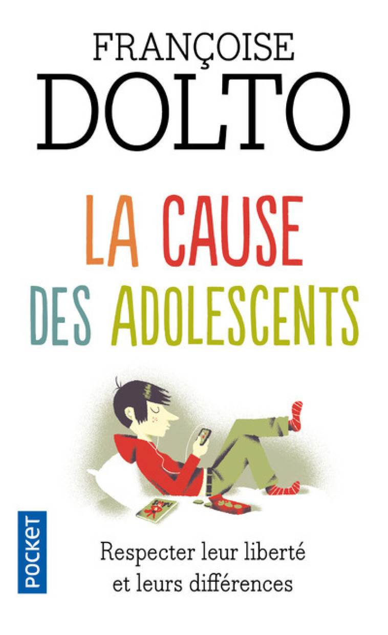 La cause des adolescents - Françoise Dolto - POCKET