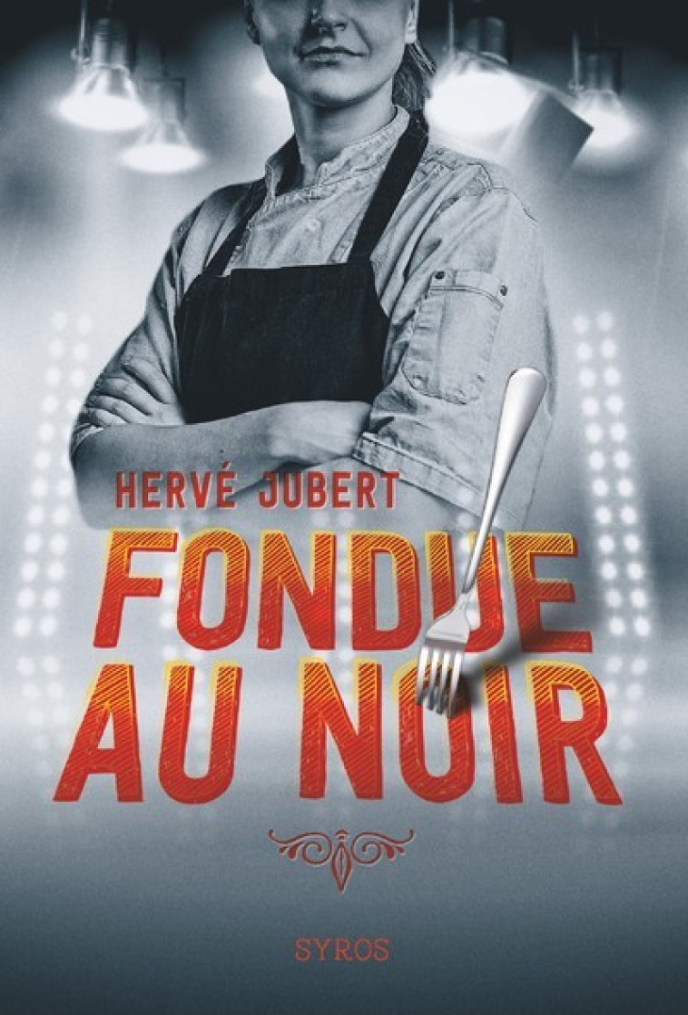 Fondue au noir - Hervé Jubert - SYROS JEUNESSE