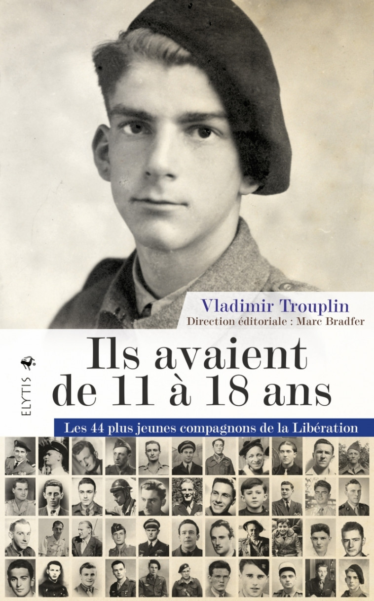 Ils avaient de 11 à 18 ans - Les 44 plus jeunes compagnons d - Vladimir TROUPLIN - ELYTIS