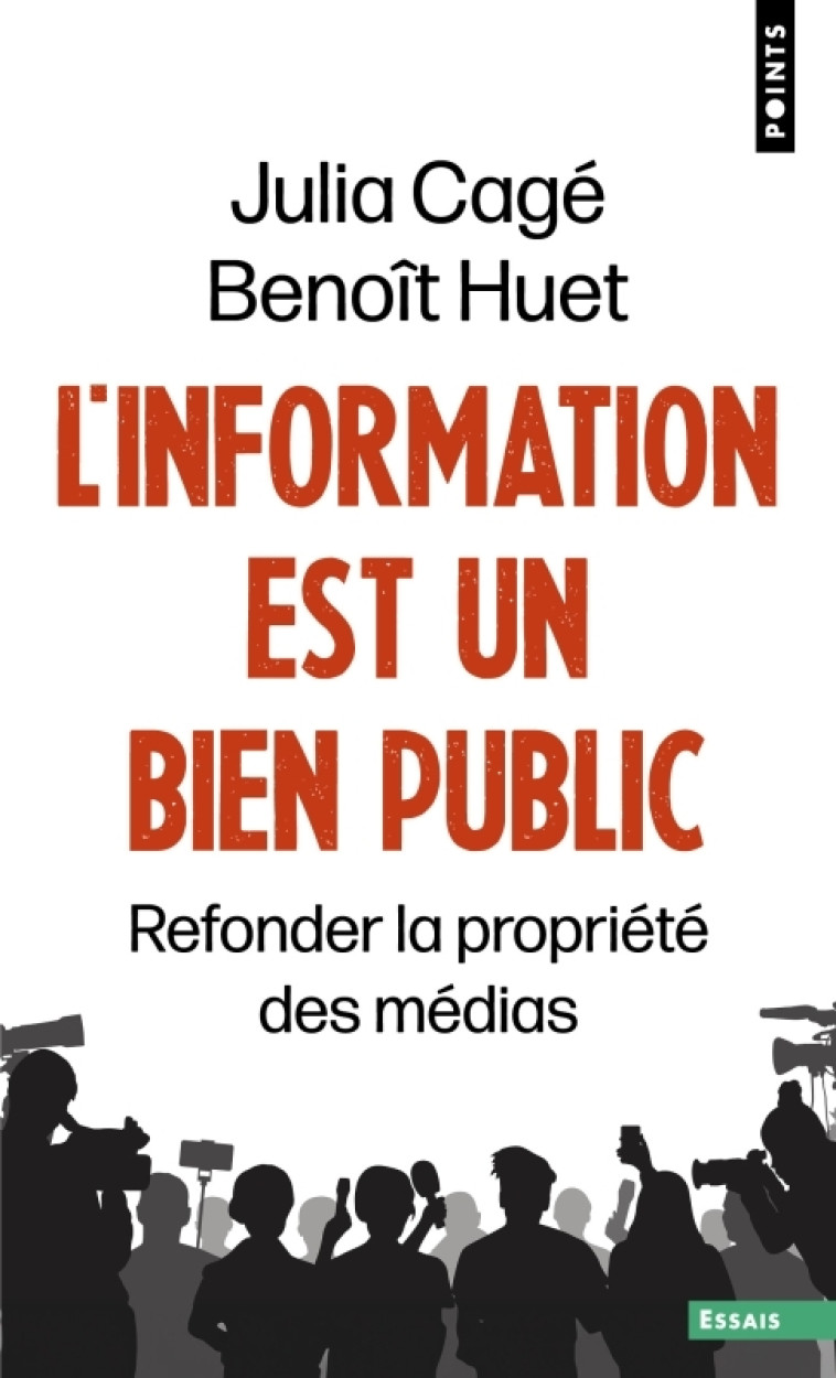 L'Information est un bien public - Julia Cagé, Benoît Huet - POINTS