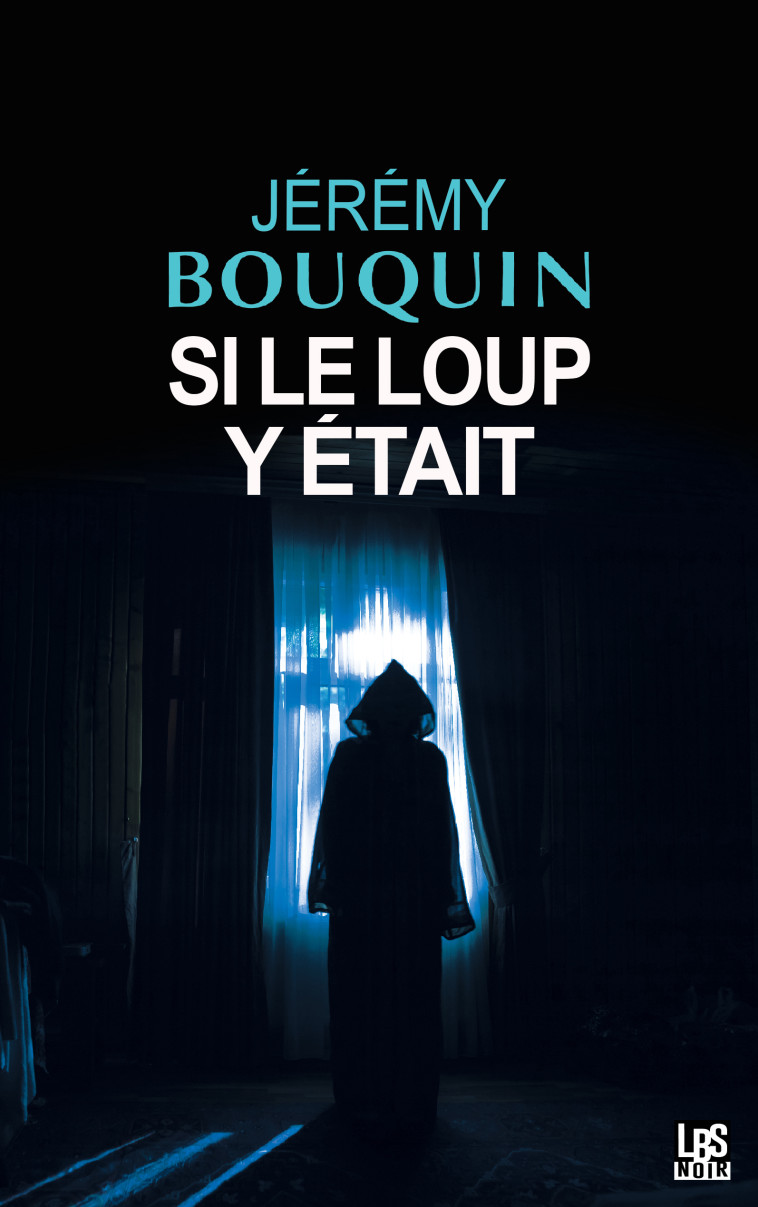 Si le loup y était - Jérémy BOUQUIN - LBS