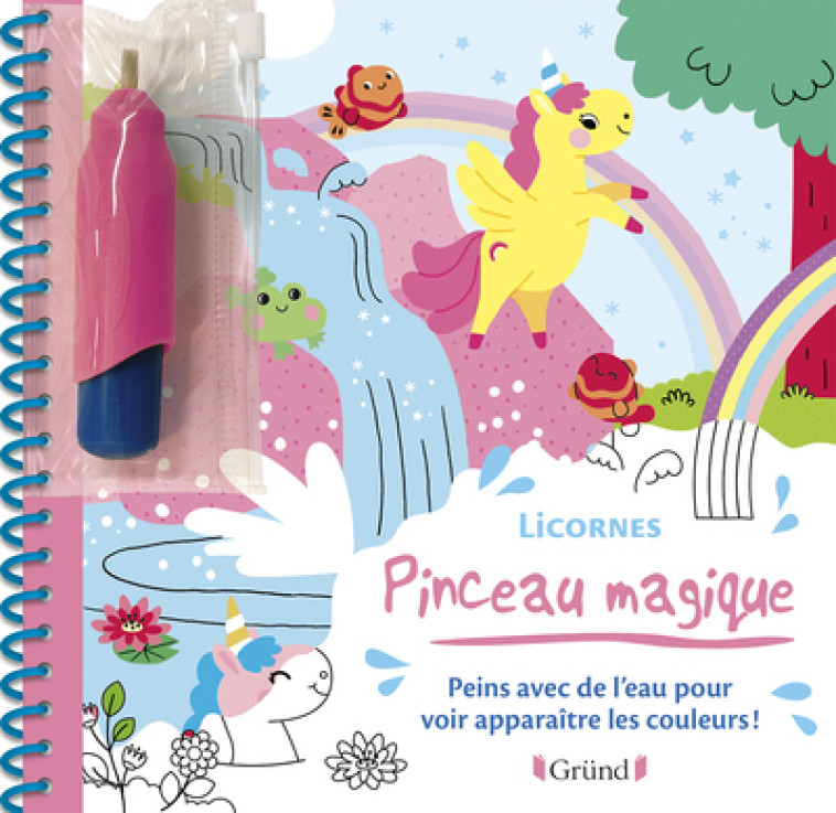 Pinceau magique - Licornes - Clémentine Dérodit - GRUND