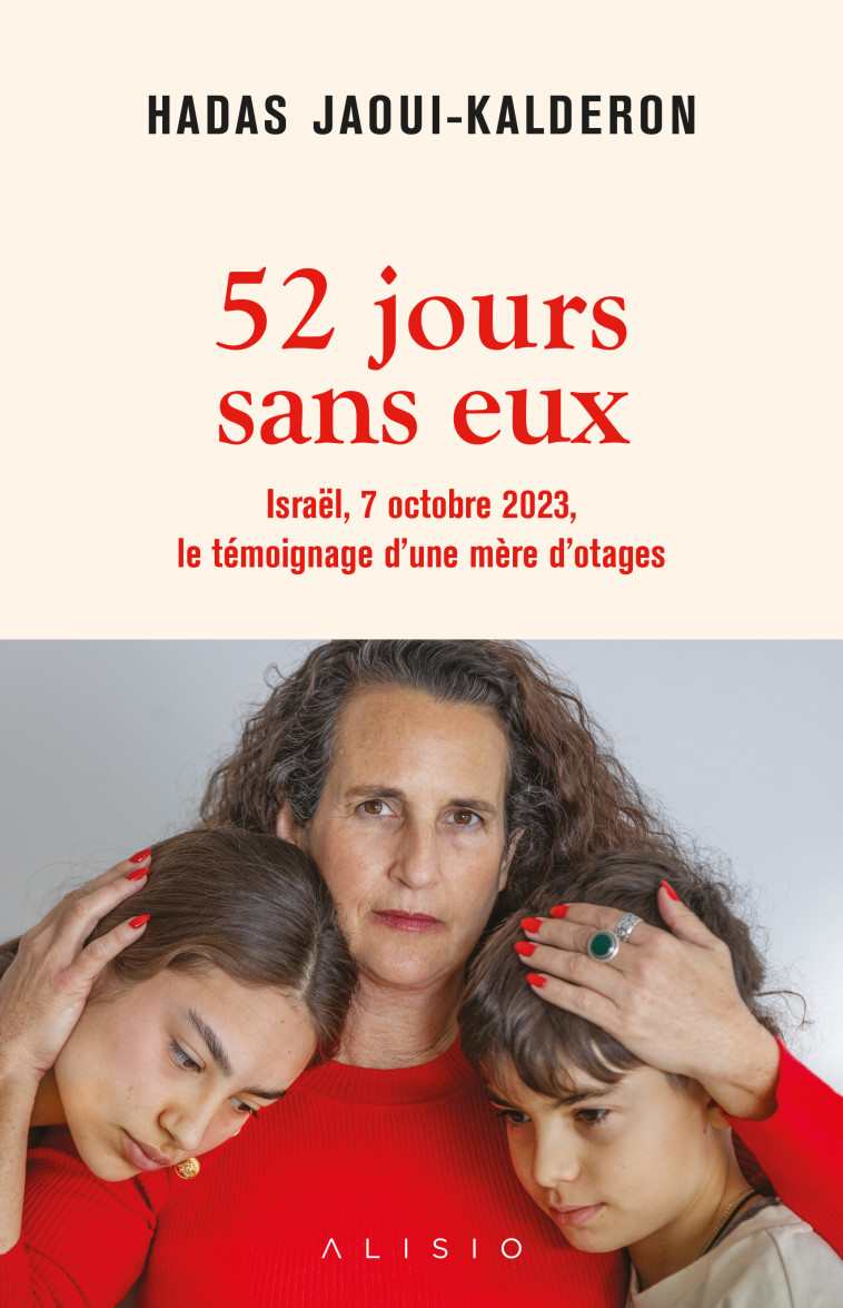 52 jours sans eux - Hadas Jaoui-Kalderon, Hadas Kalderon, Samuel Athlan, Sabrina Belhassen - ALISIO