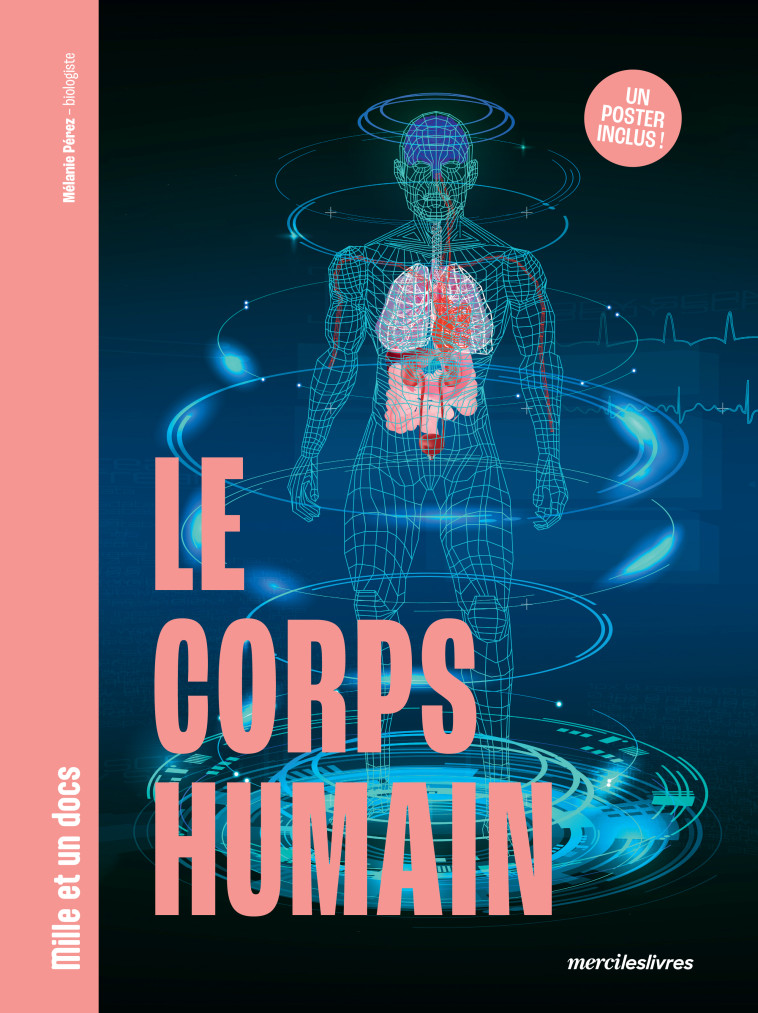 Le Corps humain - Mille et un docs - Mélanie PEREZ - MERCILESLIVRES