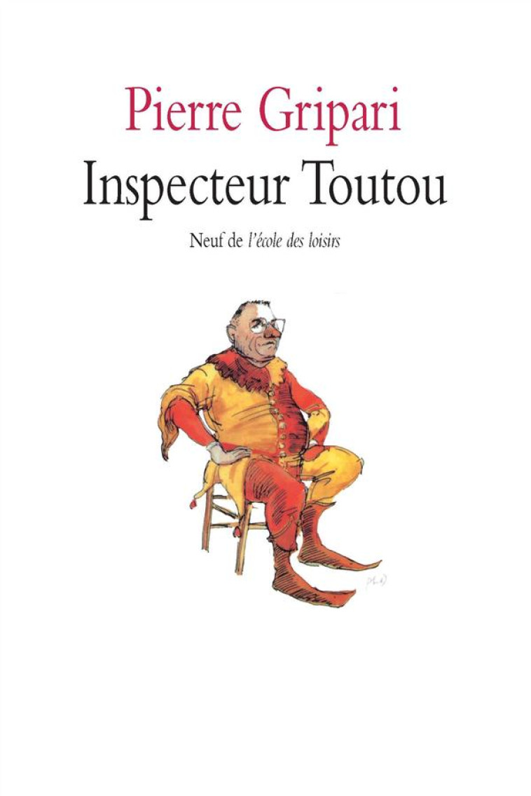 INSPECTEUR TOUTOU - GRIPARI, PIERRE - Ecole des loisirs