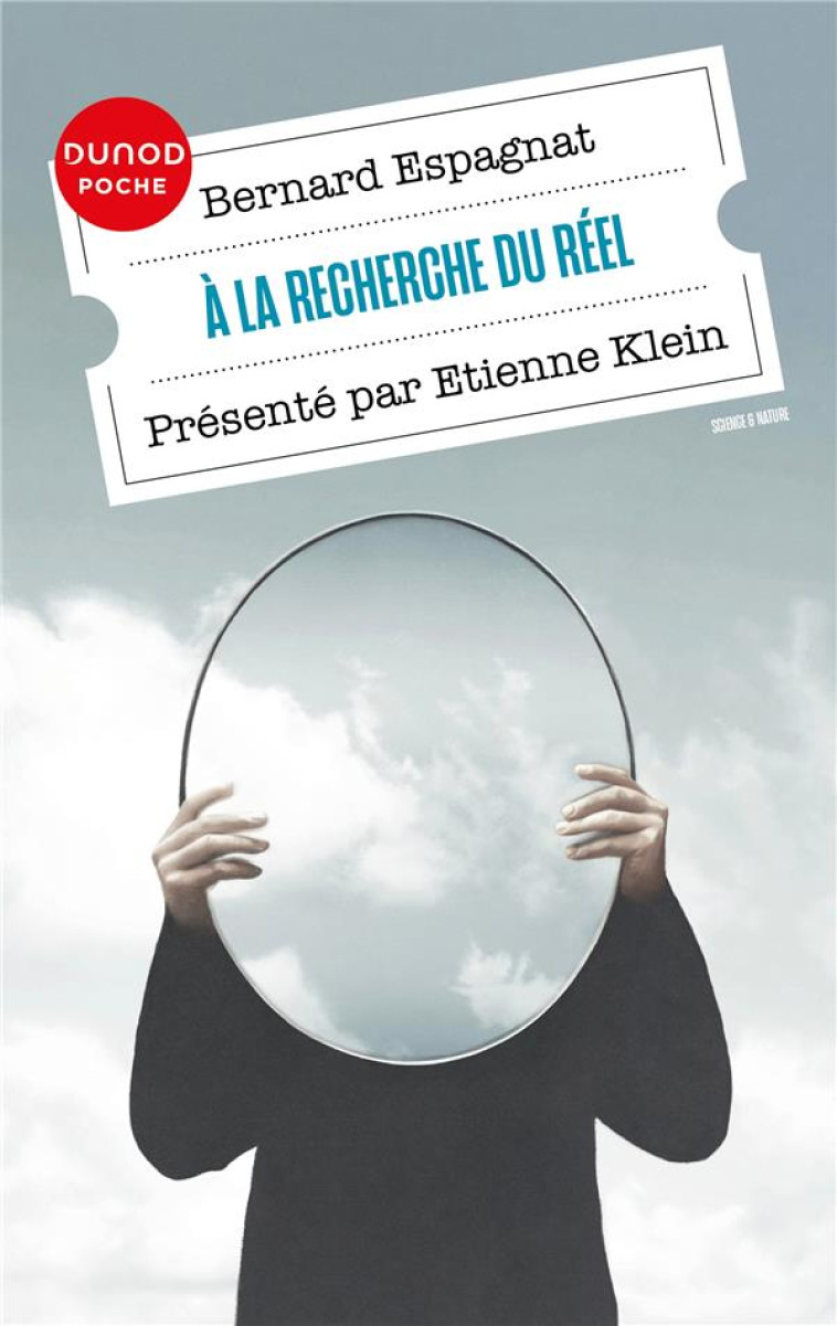 A LA RECHERCHE DU REEL - PRESENTATION D-ETIENNE KLEIN - ESPAGNAT/KLEIN - DUNOD