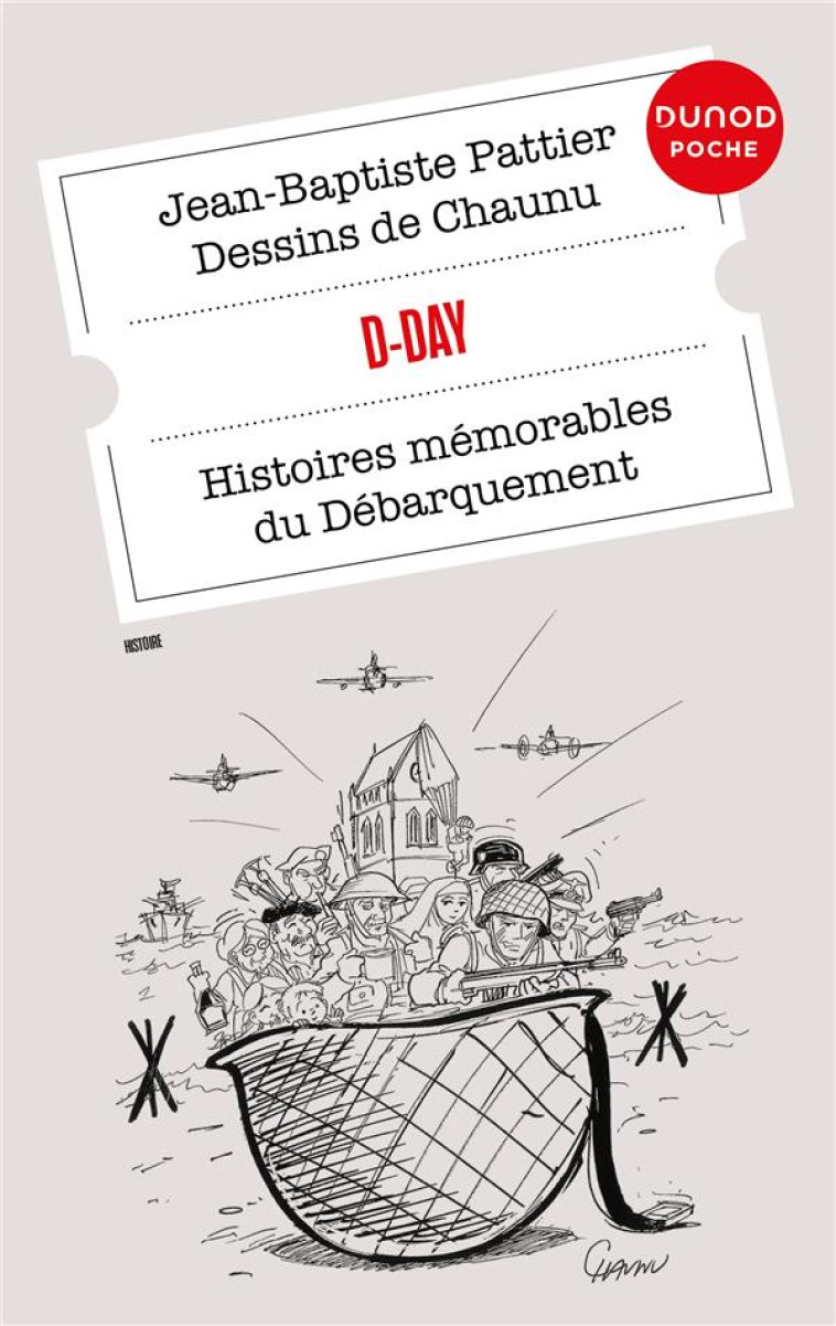 D-DAY - HISTOIRES MEMORABLES DU DEBARQUEMENT - PATTIER/CHAUNU - DUNOD