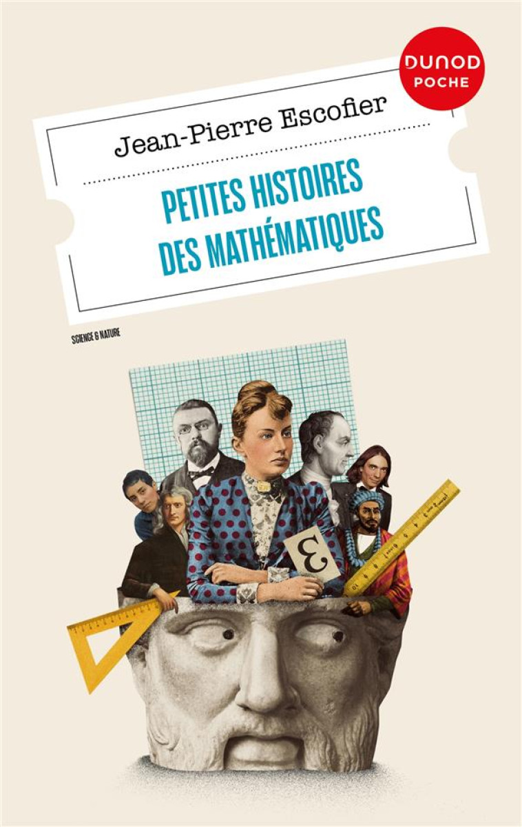 PETITES HISTOIRES DES MATHEMATIQUES - ESCOFIER JEAN-PIERRE - DUNOD