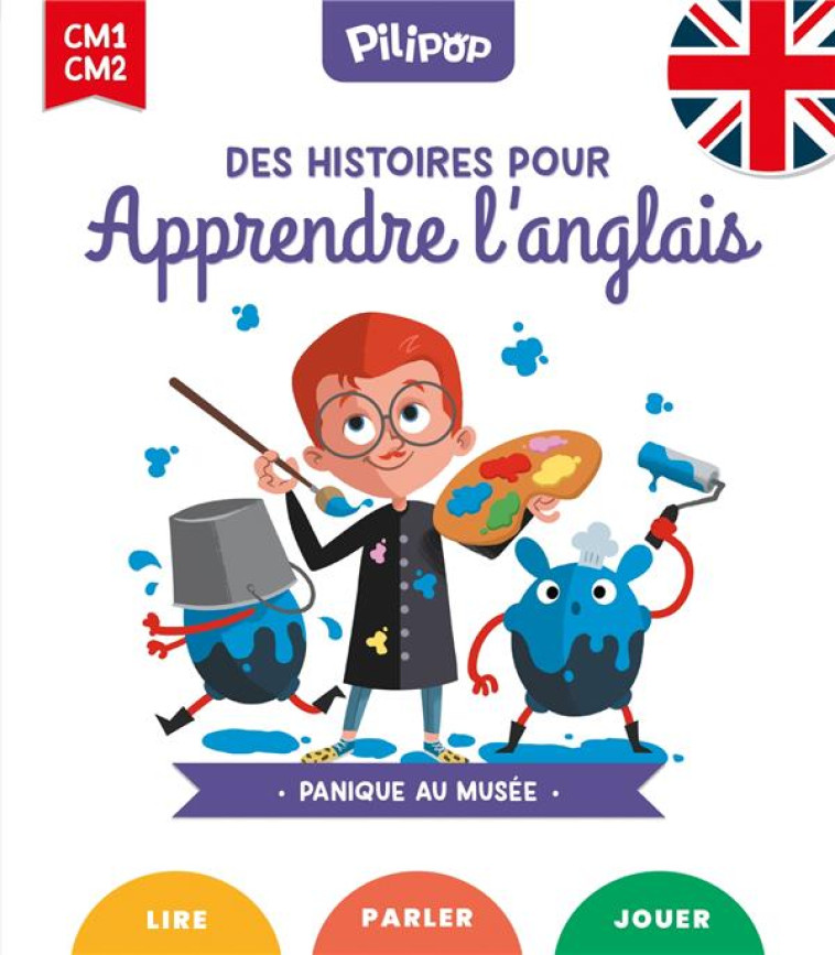 PANIQUE AU MUSEE - DES HISTOIRES POUR APPRENDRE L-ANGLAIS - XXX - 1001 HISTOIRES