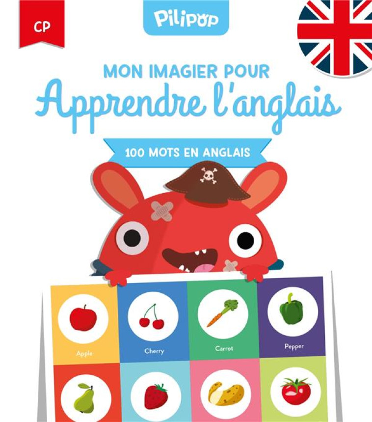 100 MOTS EN ANGLAIS - MON IMAGIER POUR APPRENDRE L-ANGLAIS - XXX - 1001 HISTOIRES