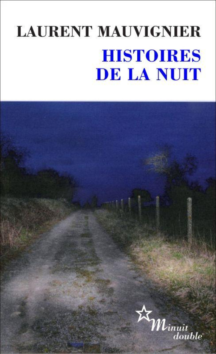 HISTOIRES DE LA NUIT - MAUVIGNIER, LAURENT - MINUIT