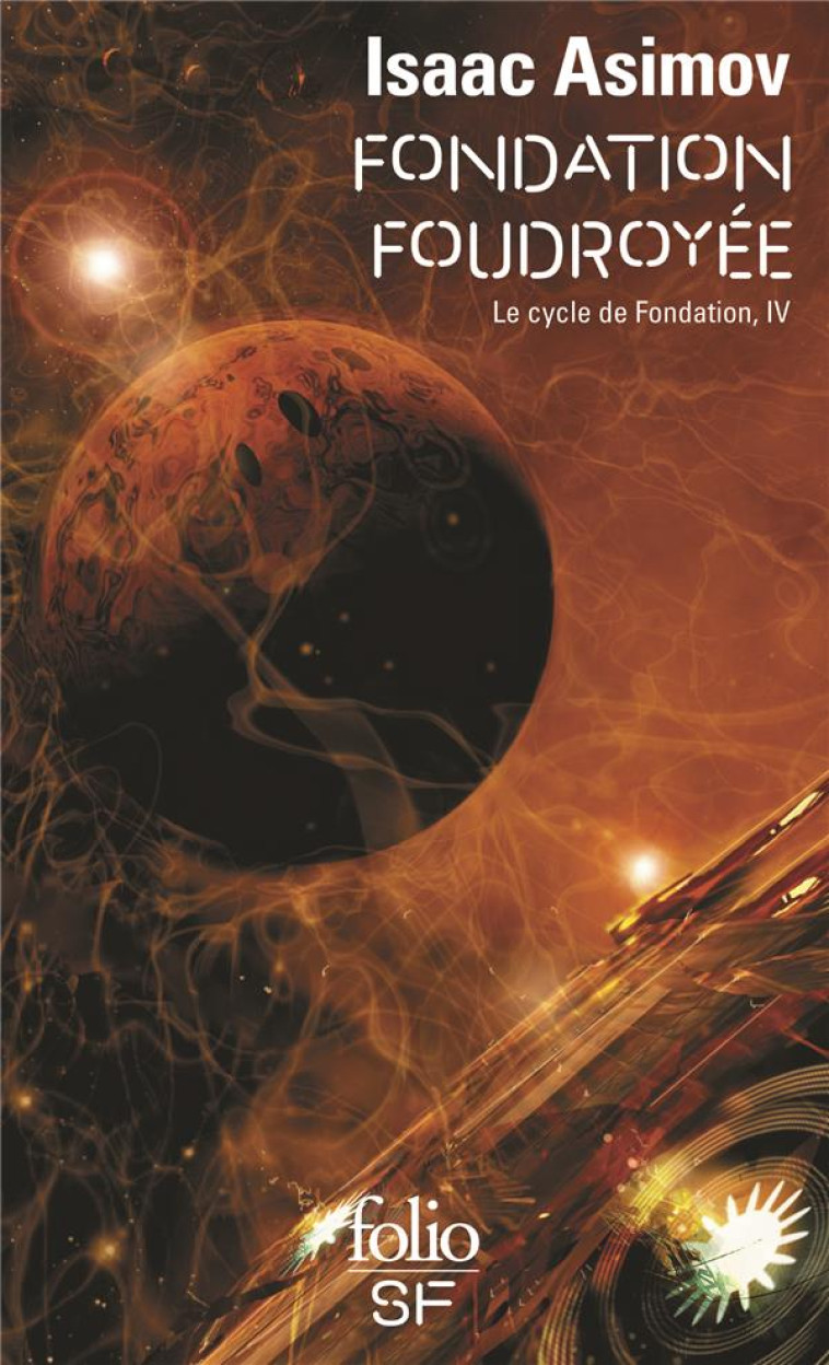 LE CYCLE DE FONDATION - IV - FONDATION FOUDROYEE - ASIMOV ISAAC - GALLIMARD