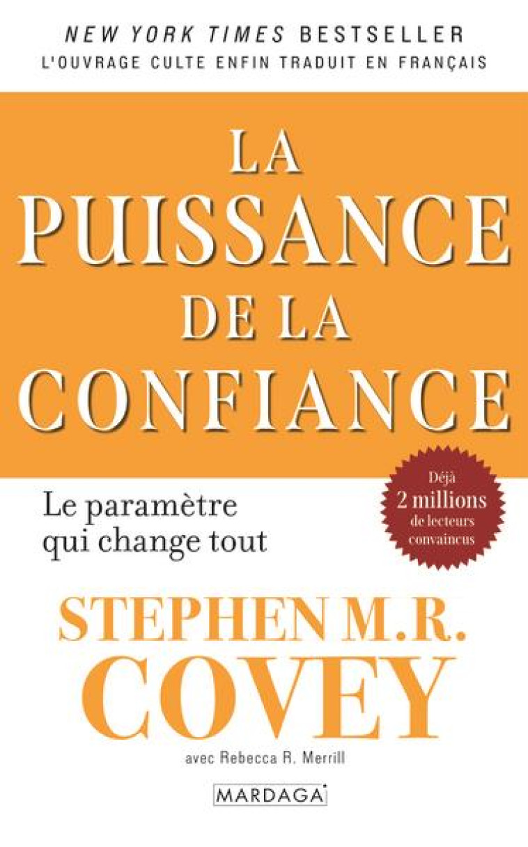 LA PUISSANCE DE LA CONFIANCE - LE PARAMETRE QUI CHANGE TOUT - COVEY STEPHEN M. R. - MARDAGA PIERRE