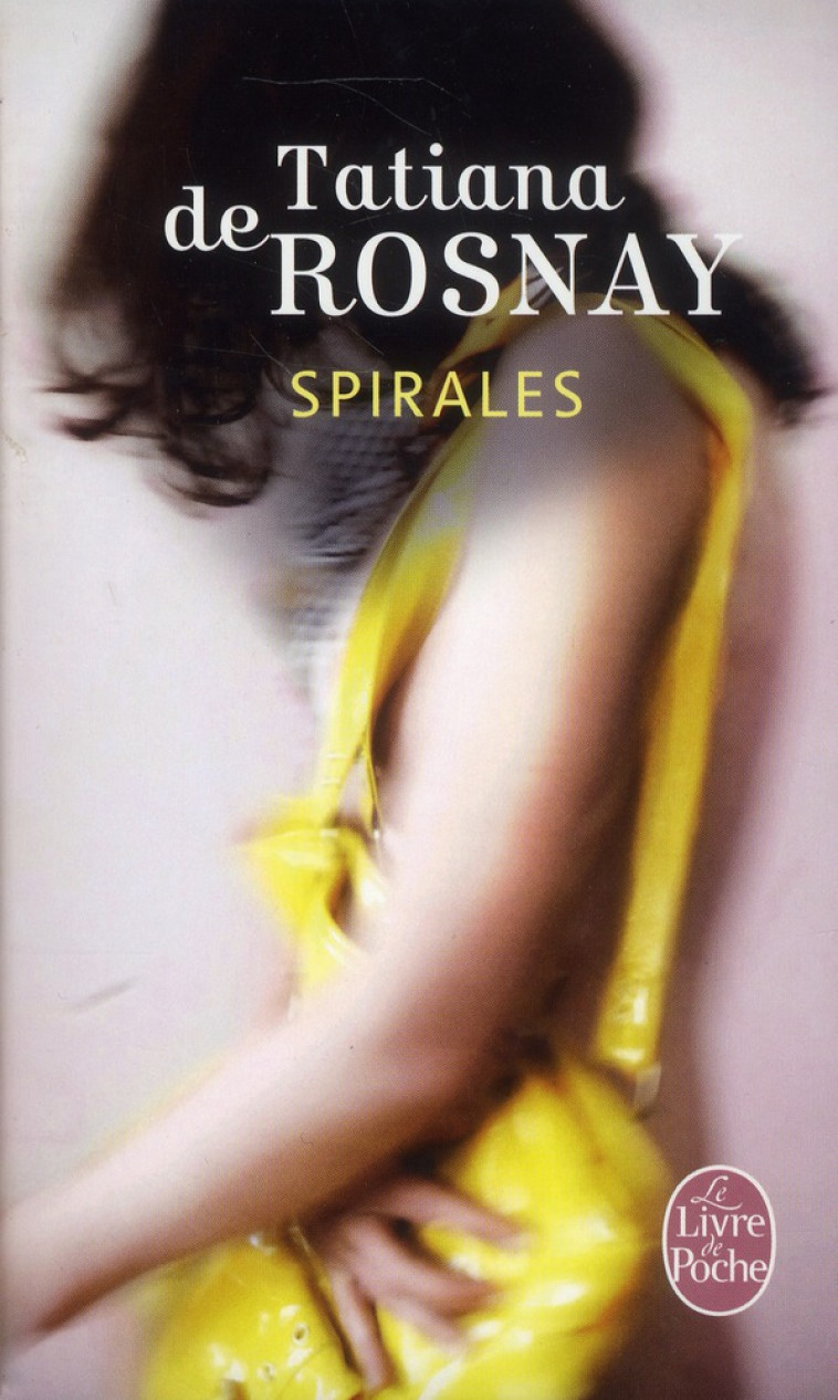 SPIRALES - Rosnay Tatiana de - Le Livre de poche