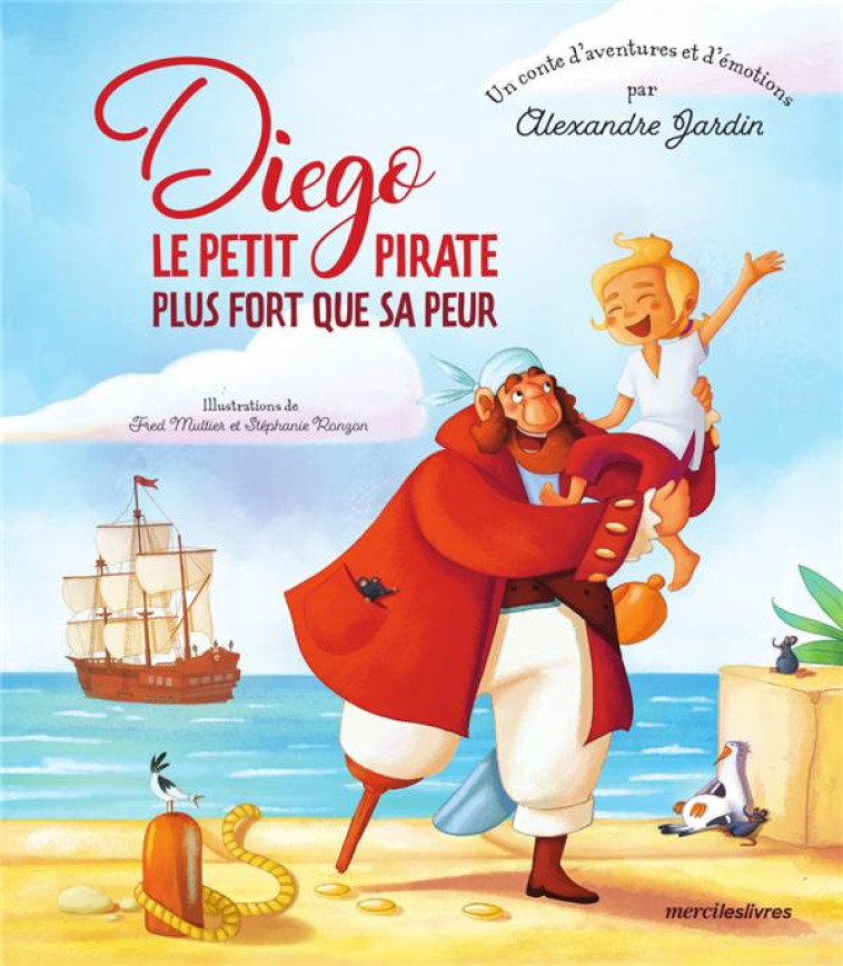 DIEGO LE PETIT PIRATE PLUS FORT QUE SA PEUR - JARDIN/MULTIER - MERCILESLIVRES