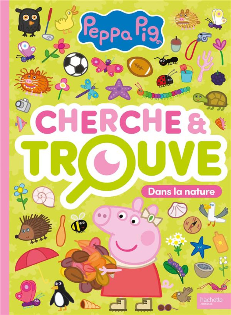 PEPPA PIG - CHERCHE ET TROUVE - DANS LA NATURE - HASBRO - HACHETTE