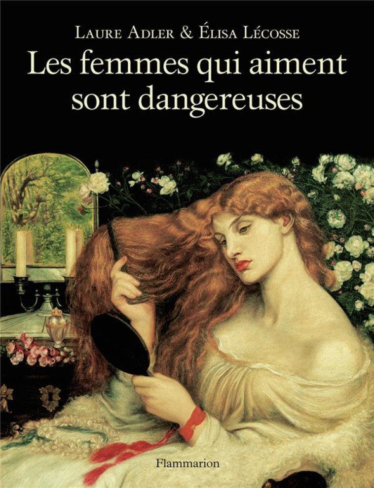 LES FEMMES QUI AIMENT SONT DANGEREUSES - ILLUSTRATIONS, NOIR ET BLANC - LECOSSE/ADLER - Flammarion