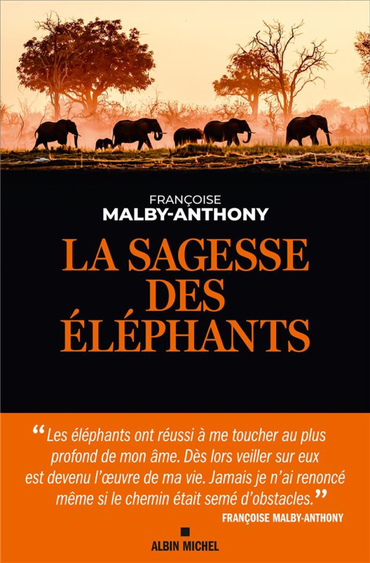 LA SAGESSE DES ELEPHANTS - MALBY-ANTHONY F. - ALBIN MICHEL