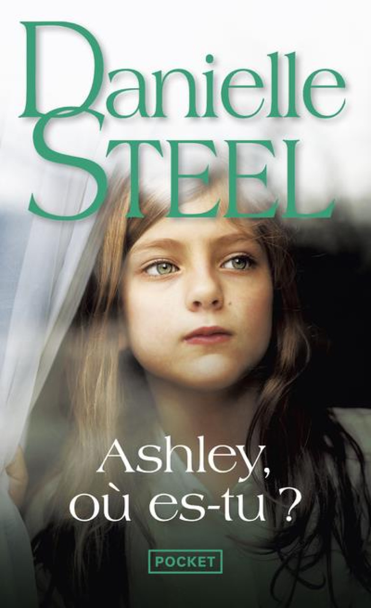 ASHLEY, OU ES-TU ? - STEEL DANIELLE - POCKET