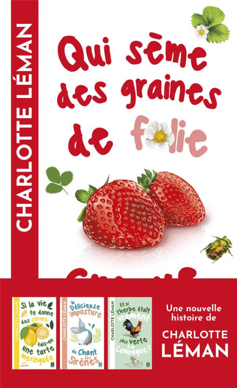 QUI SEME DES GRAINES DE FOLIE CROQUE LA VIE - LEMAN CHARLOTTE - ARCHIPOCHE