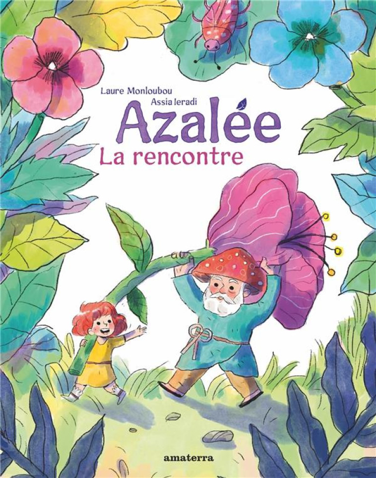 AZALEE. LA RENCONTRE - MONLOUBOU/IERADI - AMATERRA