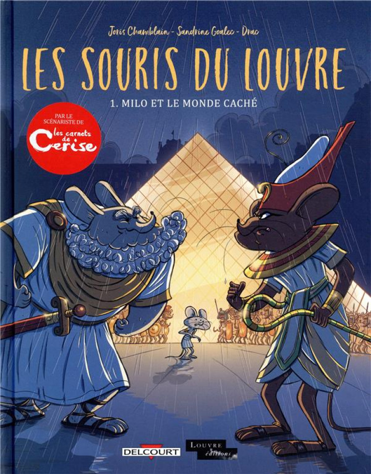 LES SOURIS DU LOUVRE T01 - MILO ET LE MONDE CACHE - CHAMBLAIN/GOALEC - NC