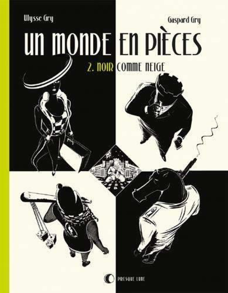 UN MONDE EN PIECES T02 - GASPARD & ULYSSE GRY - PRESQUE LUNE