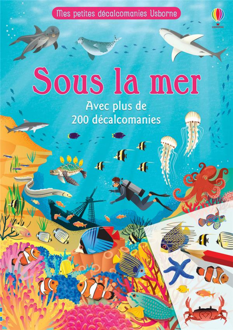 SOUS LA MER - MES PETITES DECALCOMANIES USBORNE - PATCHETT/RUFFLE - NC