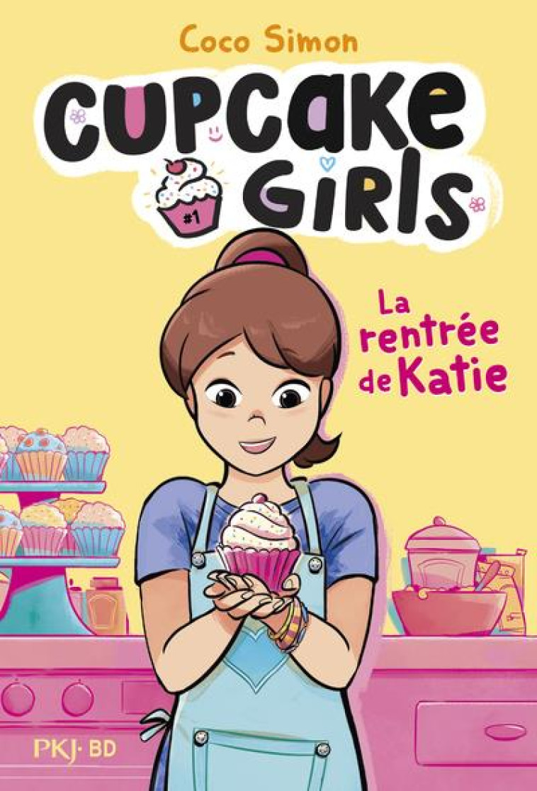 HORS COLLECTION SERIEL - CUPCAKE GIRLS - LA BANDE DESSINEE - TOME 1 LA RENTREE DE KATIE - SIMON COCO - POCKET