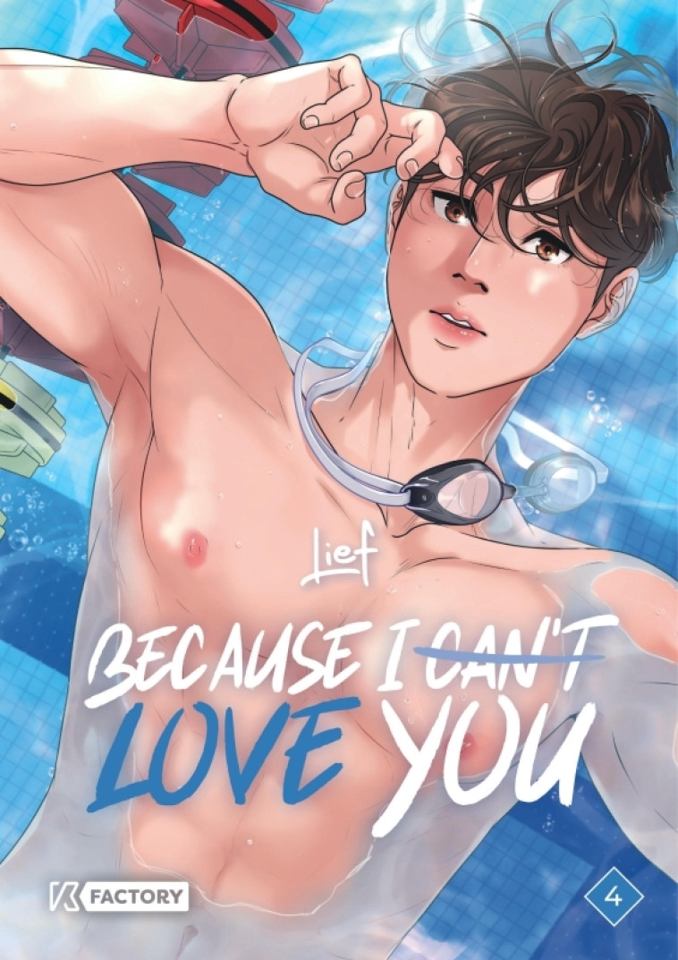 BECAUSE I CAN'T LOVE YOU - BECAUSE I CAN T LOVE YOU - TOME 4 - Lief Lief,  Lief - VEGA DUPUIS