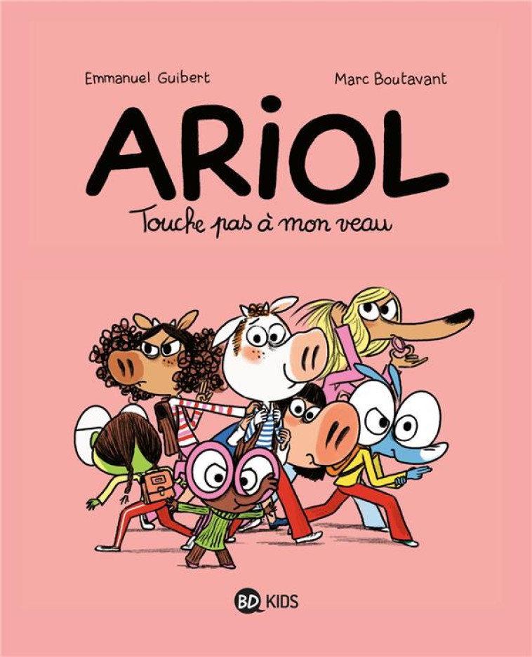 ARIOL, TOME 15 - TOUCHE PAS A MON VEAU - BOUTAVANT/GUIBERT - BAYARD JEUNESSE