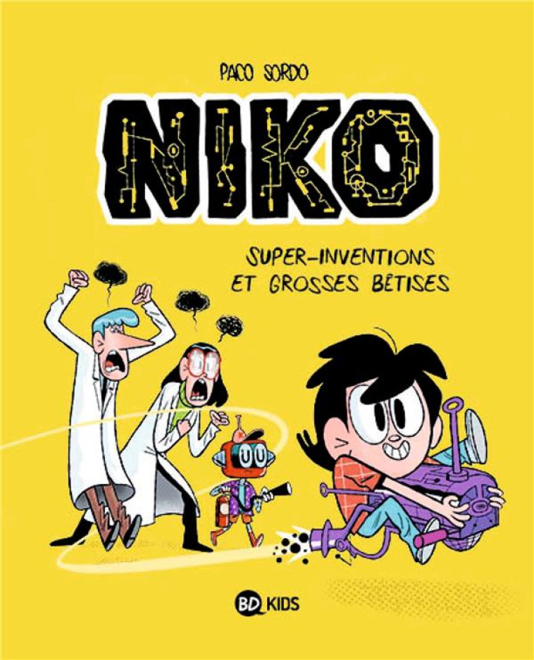 NIKO, TOME 01 - SUPER INVENTIONS ET GROSSES BETISES - PACO SORDO - BAYARD JEUNESSE