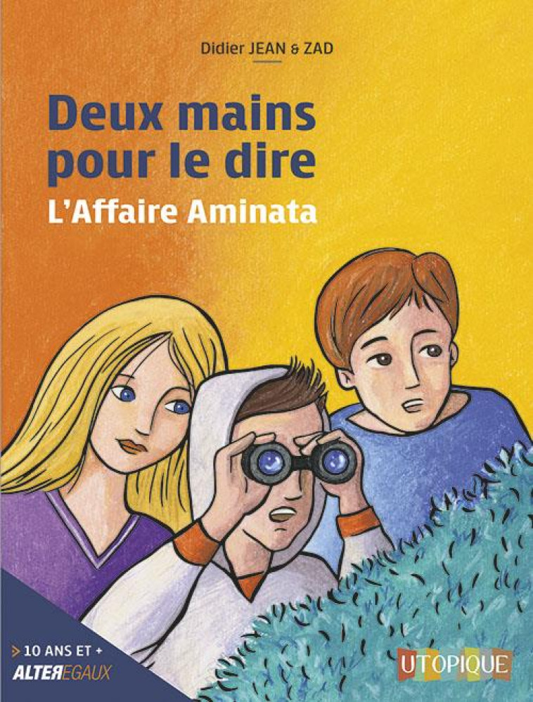 DEUX MAINS POUR LE DIRE - L'AFFAIRE AMINATA - DIDIER JEAN etAMP - 2 VIVES VOIX