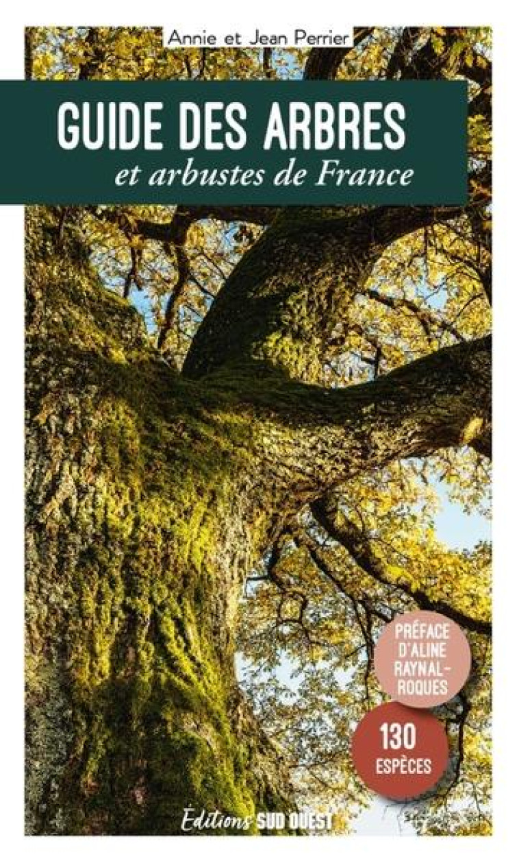 GUIDE DES ARBRES ET ARBUSTES DE FRANCE - PERRIER - SUD OUEST