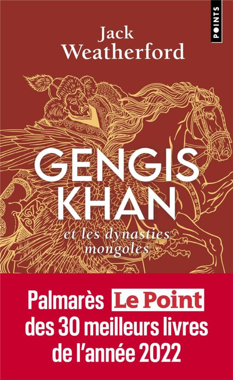 GENGIS KHAN - ET LES DYNASTIES MONGOLES - WEATHERFORD JACK - POINTS