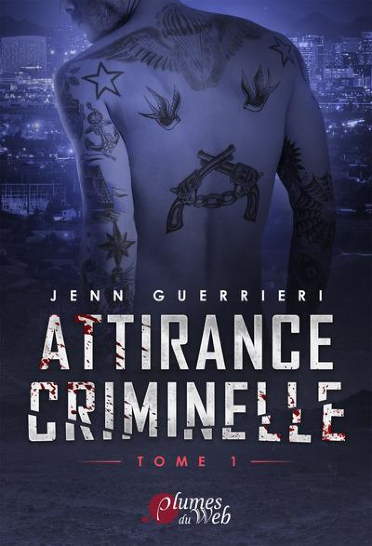 ATTIRANCE CRIMINELLE TOME 1 - GUERRIERI, JENN - BOOKS ON DEMAND