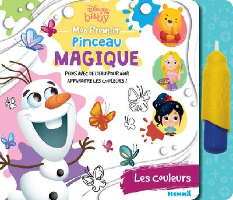 DISNEY BABY - MON PREMIER PINCEAU MAGIQUE : LES COULEURS - COLLECTIF - HEMMA