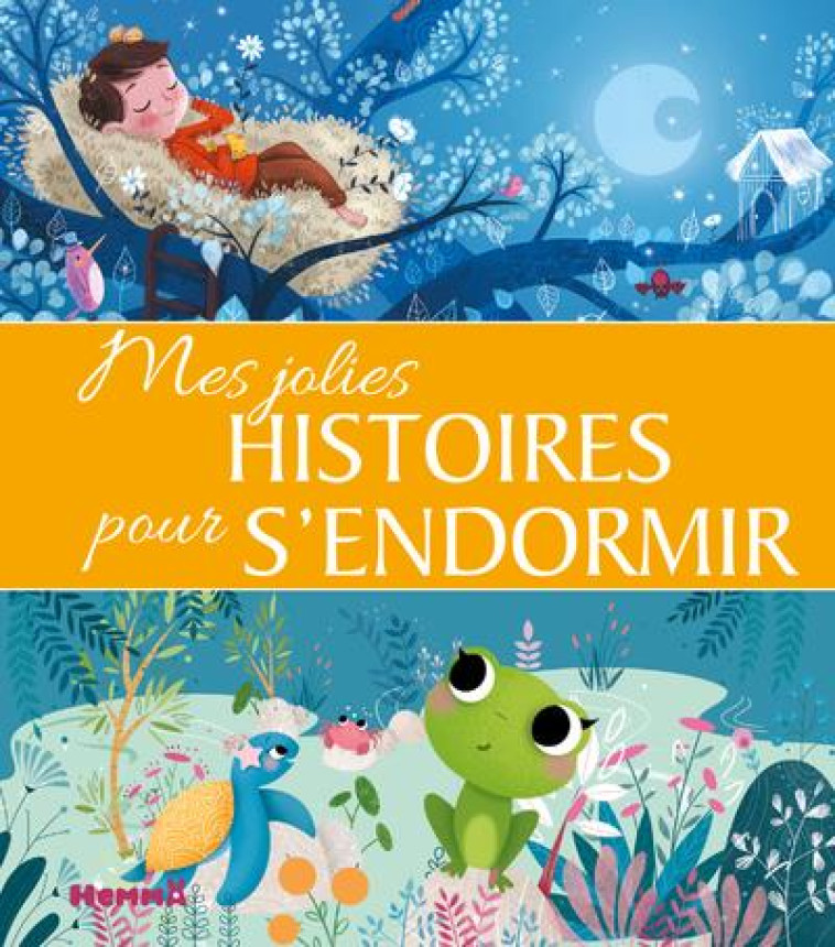 MES JOLIES HISTOIRES POUR S-ENDORMIR - PIATTI/MACHON/SAVER - HEMMA