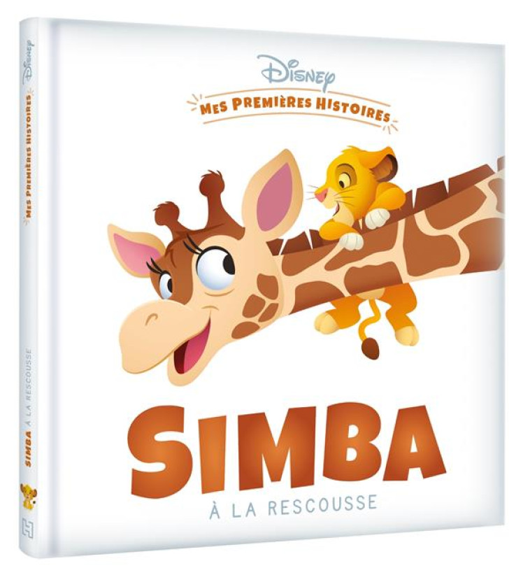 DISNEY - MES PREMIERES HISTOIRES - SIMBA A LA RESCOUSSE - XXX - HACHETTE