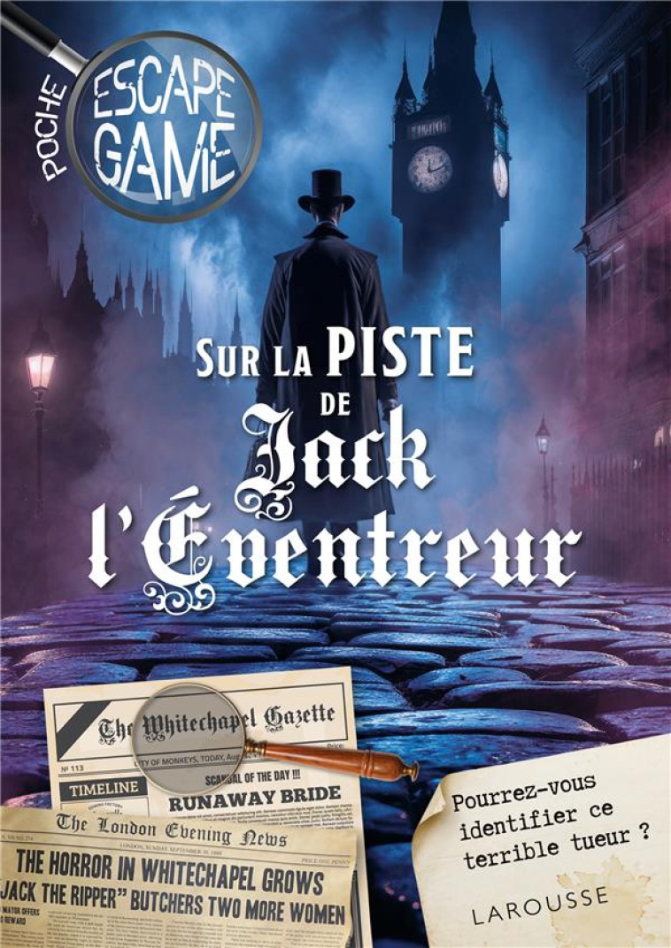 ESCAPE GAME DE POCHE SUR LA PISTE DE JACK L-EVENTREUR - TRENTI NICOLAS - LAROUSSE