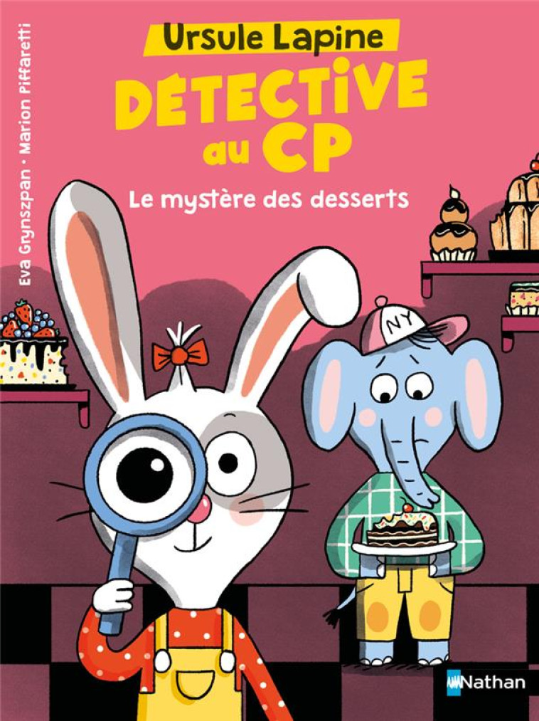 URSULE LAPINE, DETECTIVE AU CP : LE MYSTERE DES DESSERTS - GRYNSZPAN/PIFFARETTI - CLE INTERNAT