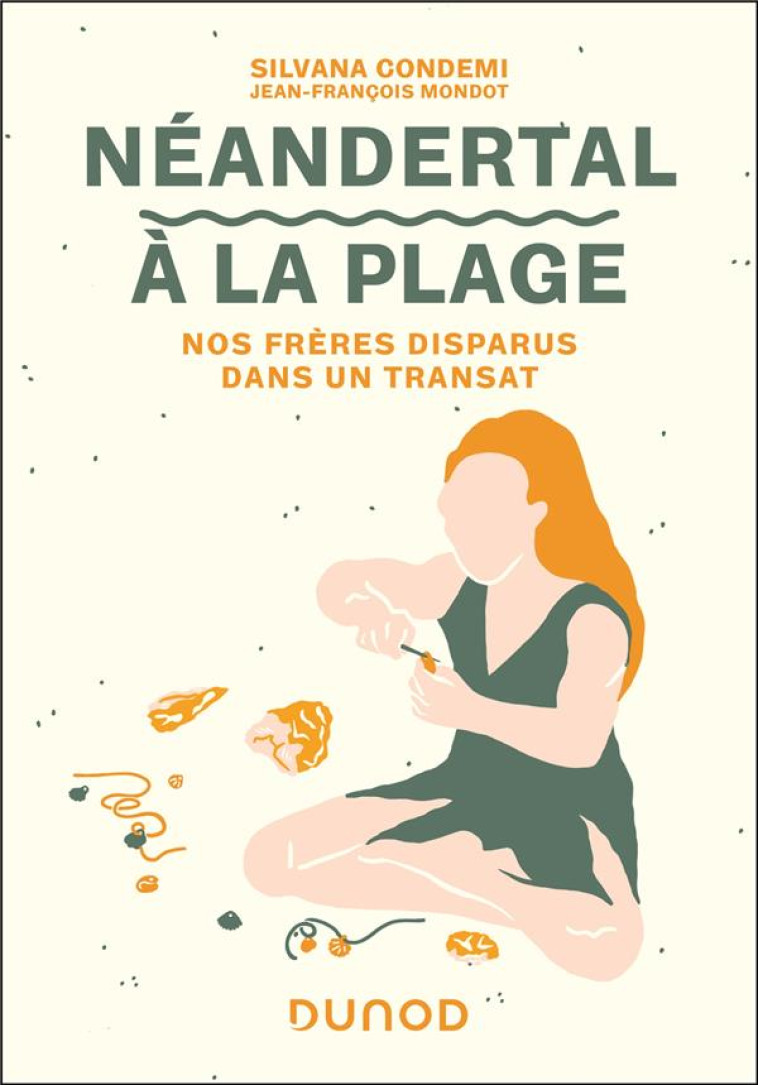 NEANDERTAL A LA PLAGE - NOS FRERES DISPARUS DANS UN TRANSAT - CONDEMI/MONDOT - DUNOD