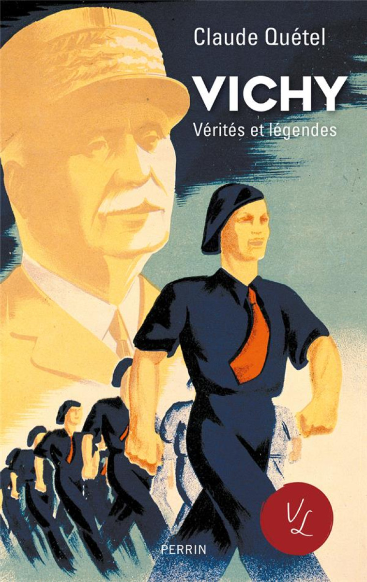 VICHY, VERITES & LEGENDES - QUETEL CLAUDE - PERRIN