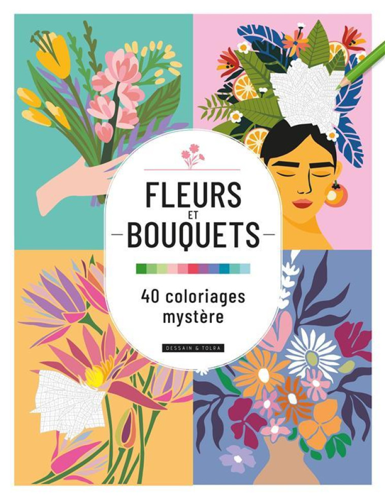 FLEURS ET BOUQUETS : 40 COLORIAGES MYSTERE - XXX - NC