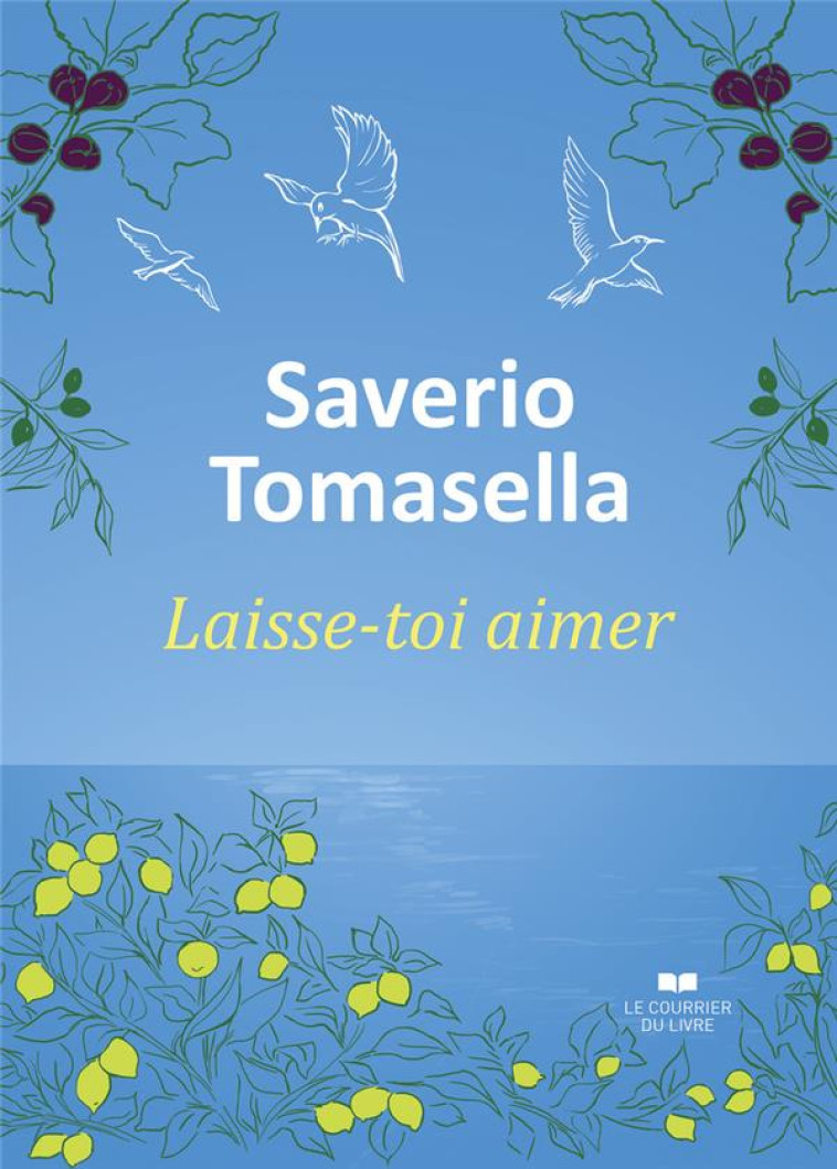 LAISSE-TOI AIMER - TOMASELLA SAVERIO - COURRIER LIVRE