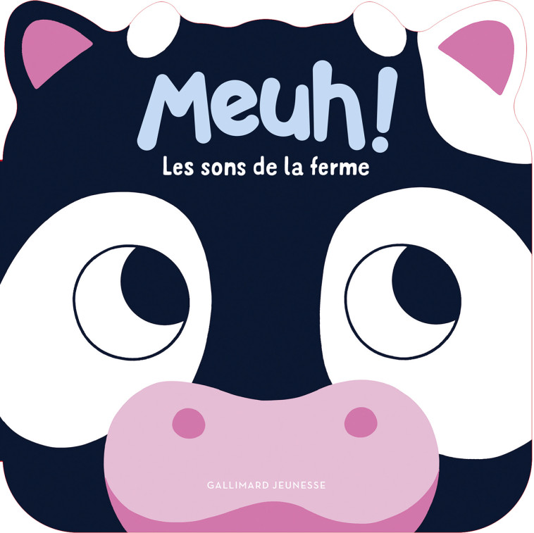 MEUH ! LES SONS DE LA FERME - HUIT SONS + UNE COMPTINE - Caroline Dall'Ava - GALLIMARD JEUNE