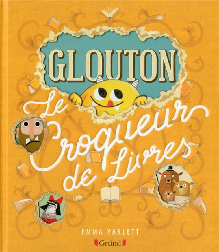 GLOUTON LE CROQUEUR DE LIVRES - YARLETT EMMA - Gründ