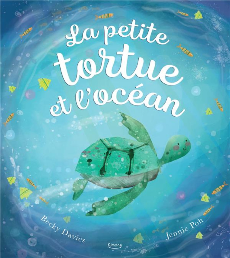 LA PETITE TORTUE ET L-OCEAN NE - DAVIES/POH - KIMANE